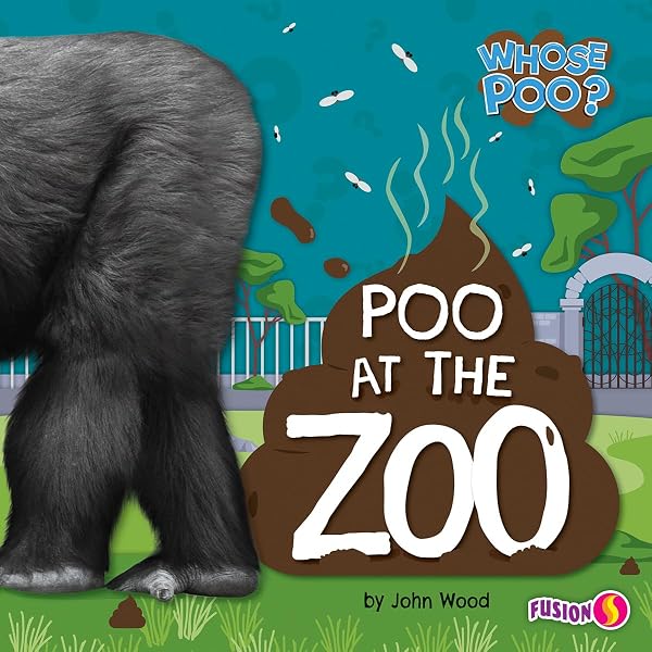 Poo at the Zoo (Whose Poo Set Two): Wood, John: 9798892328029